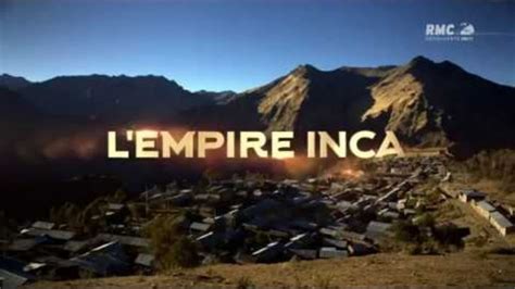 Du Mythe A L Histoire L Empire Inca Documentaire YouTube