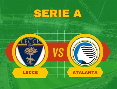 Pronostico Lecce Atalanta Quote Scommesse E Previsioni Gratis