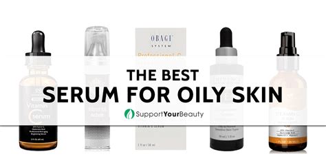 Best Serum for Oily Skin (Updated 2018)