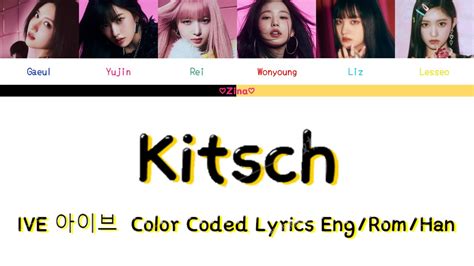 IVE 아이브 Kitsch Color Coded Lyrics Eng Rom Han Zina YouTube