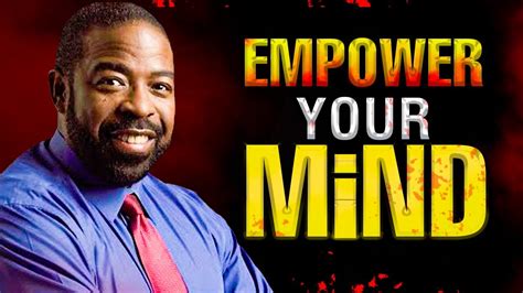 Les Brown Motivational Quotes Empower Your Mind Les Brown Wisdom Ignite Your Mind Youtube