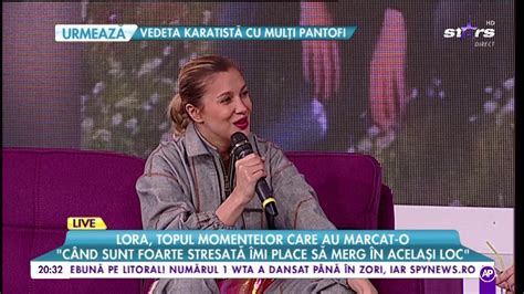 Lora Topul Momentelor Care Au Marcat O Vedeta Vorbe Te Despre Cele