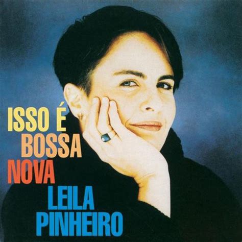 Leila Pinheiro Isso É Bossa Nova 2007 CD Discogs