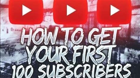 How To Get Your First 100 Subscribers On Youtube Youtube