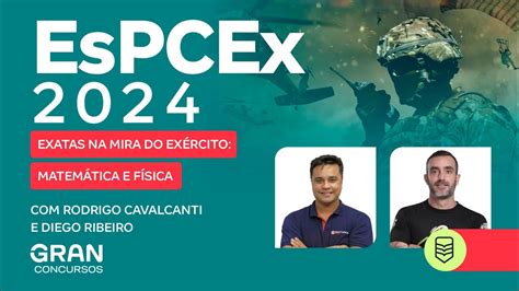 Concurso EsPCEx 2024 Exatas na mira do Exército Matemática e Física