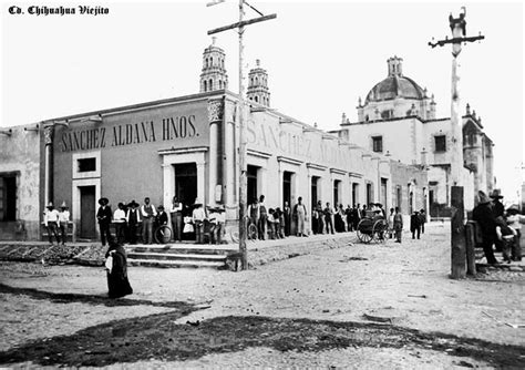 Pin En Historia De La Ciudad De Chihuahua Chihuahua Mexico