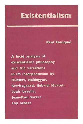 Existentialism Paul Foulquie Translated From The French By Kathleen Raine Paul 1893