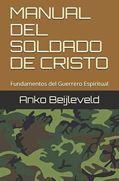 Libro Manual Del Soldado De Cristo Fundamentos Del Guerrero Espiritual