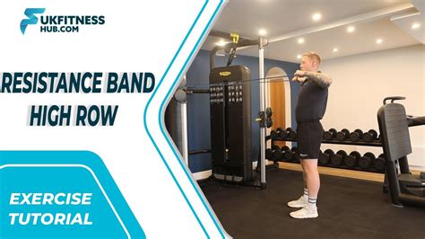 Exercise Tutorial Resistance Band High Row YouTube