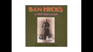 Dan Hicks His Hot Licks I Scare Myself Original Recordings Chords ChordU