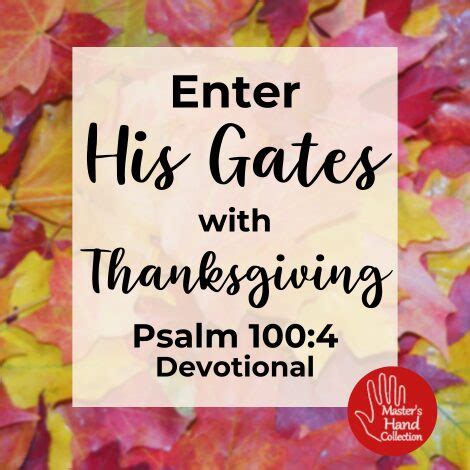 Enter His Gates With Thanksgiving Psalm Devotional Master S