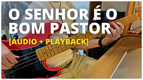 O Senhor é o Bom Pastor CIAs ICM Contrabaixo YouTube