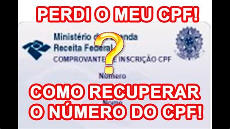 CPF COMO RECUPERAR O NÚMERO DO CPF PERDI MEU CPF COMO SABER O NÚMERO