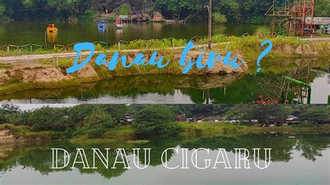 Review Danau Cigaru Danau Biru Cisoka Tempat Wisata Di Tangerang