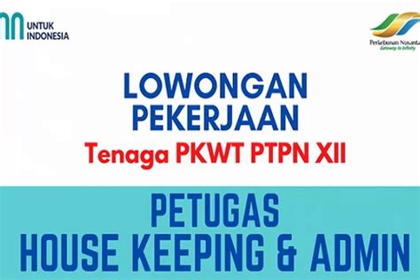 Loker Bumn Terbaru Pt Perkebunan Nusantara Xii Buka Lowongan Kerja