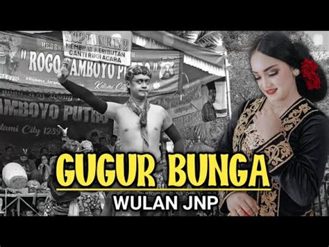 Wulan Jnp Lagu Gugur Bunga Jaranan ROGO SAMBOYO PUTRO YouTube