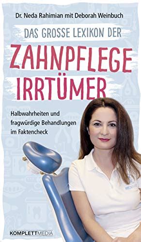 Das Grosse Lexikon Der Zahnpflege Irrtuemer Halbwahrheiten Und