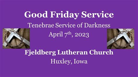 Good Friday Tenebrae Service Of Darkness Youtube