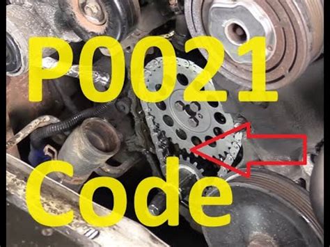 Causes And Fixes P0021 Code A Camshaft Position Timing Over