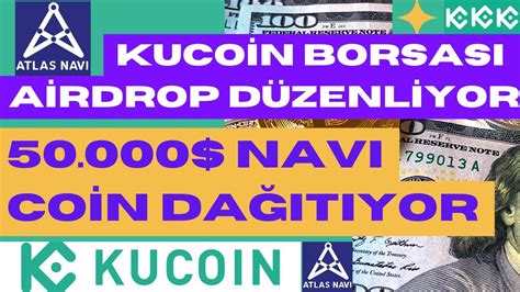 KUCOİN BORSASI 50 000 ATLAS NAVI COİN DAĞITIYOR BORSA AİRDROPLARI