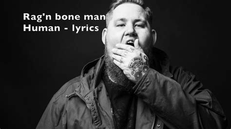 Rag N Bone Man Human Lyrics YouTube