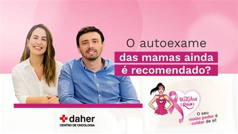 O autoexame das mamas ainda é recomendado Hospital Daher YouTube