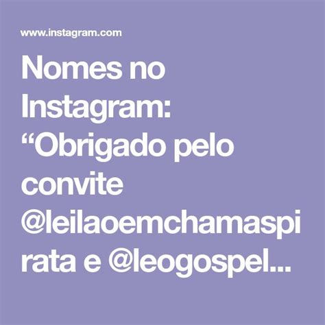 Nomes No Instagram Obrigado Pelo Convite Leilaoemchamaspirata E