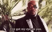 Ive Got My Eye On You Samuel L Jackson Ive Got My Eye On You