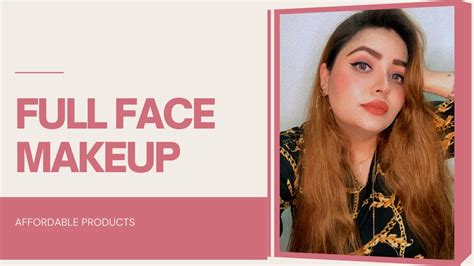 Full Face Makeup Tutorial For Beginners Step By Step Indian Skin Affordable Brands Natural