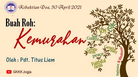 Buah Roh Kemurahan Keb Doa Jumat 30 April 2021 GKKK Yogyakarta