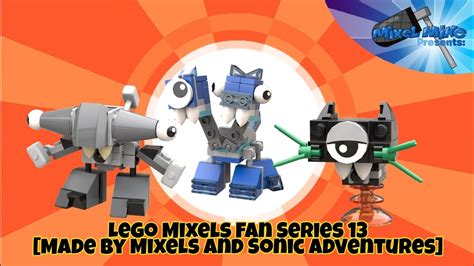 Lego Mixels Fan Series Made By Mixels And Sonic Adventures Youtube