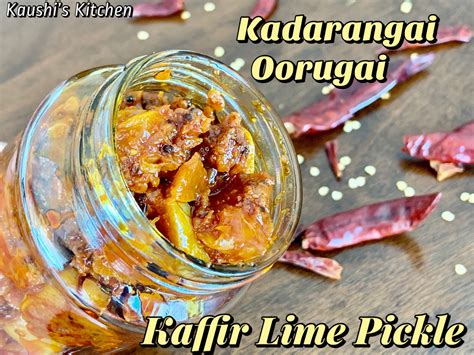 Kadarangai Oorugai Kaffir Lime Pickle Kadarangai Pickle Instant