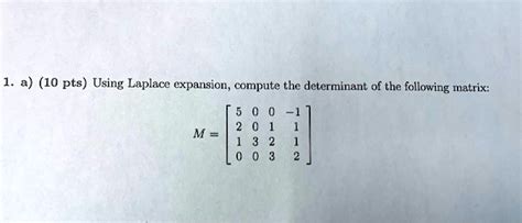 Solved A Pts Using Laplace Expansion Compute The Determinant