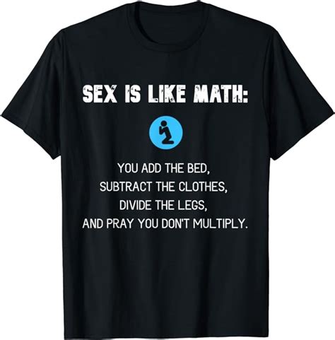 Adult Humor Sex Like Math Naughty Sexuality Quiz Dirty Jokes T Shirt