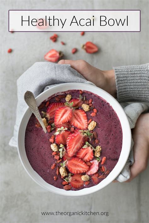 Healthy Açaí Smoothie Bowl The Organic Kitchen Blog And Tutorials