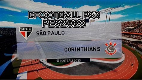 Efootball Vr Patch Ps S O Paulo X Corinthians Gameplay Youtube