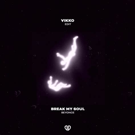 Stream Beyoncé Break My Soul Vikko Edit DropUnited Exclusive by