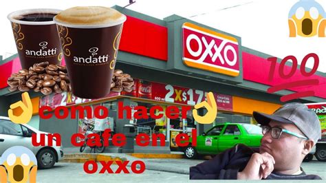 Como Hacer Un Cafe En El Oxxo Facilsencillo Youtube