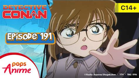 DETECTIVE CONAN Eps 191 PERTEMUAN KEMBALI DENGAN ORGANISASI HITAM