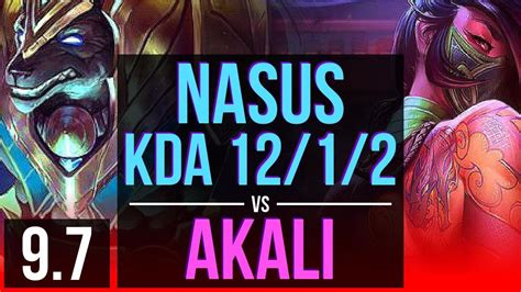 Nasus Vs Akali Top 3 Early Solo Kills Kda 1212 700 Games