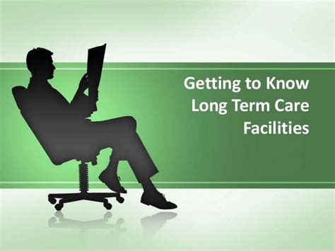 Getting to Know Long Term Care Facilities