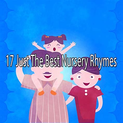 Amazon MusicでCanciones Para Niñosの17 Just the Best Nursery Rhymesを再生する