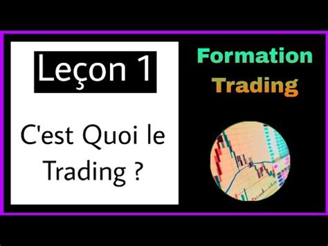 Formation Trading Le On C Est Quoi Le Trading Youtube