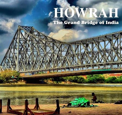 Visit Kolkata India Architecture Cantilever Bridge Howrah