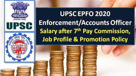 Upsc Epfo 2020 21 Enforcement And Accounts Officer Salary Check Eo And Ao