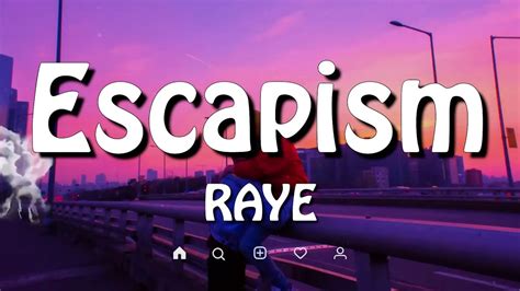 Raye Escapism Lyrics Ft Shake Youtube