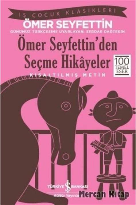 Ömer Seyfettin den Seçme Hikayeler Kısaltılmış Metin İş Çocuk