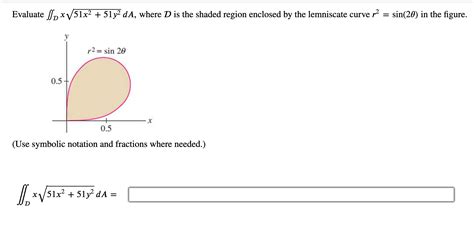 Solved Evaluate Lo XV51x2 51 Y2 DA Where D Is The Shaded Chegg