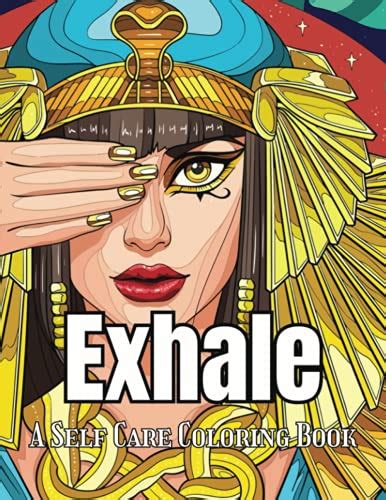 Exhale A Self Care Coloring Book Fantastic Beauties Book Adult