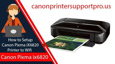 Ways to set up Canon Pixma iX6820 Printer to Wi-Fi